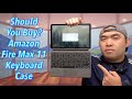 Should You Buy? Amazon Fire Max 11 Keyboard Case