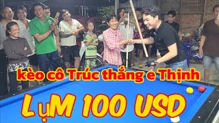 kèo 100 usd nếu cô Trúc thắng Thịnh Ken rất vui