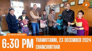 DD News Mizoram  Chanchinthar | 23 December 2024 | 6:30 PM