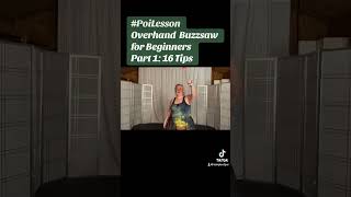 Pt4 Poi Overhand  Buzzsaw for Beginners Part 1: 16 Tips #Poi #PoiLesson #PoiTutorial #PoiDance