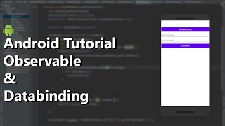 Observable & Databinding - Android Development Tutorial #1