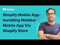 How to install the Shopify Mobikul Mobile app?