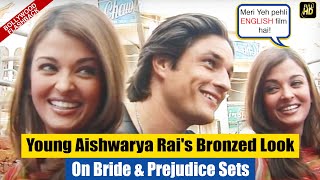 Young Aishwarya Rai's BRONZED Look On BRIDE & PREJUDICE Sets | Martin Henderson & Gurinder Chadha