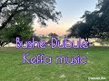 bushe dumbule keffa music