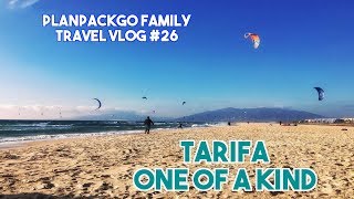 PLANPACKGO FAMILY TRAVEL VLOG #26 -  Tarifa One of a Kind