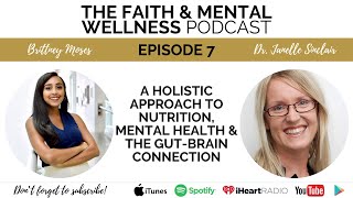 A Holistic Approach to Nutrition, Mental Health and the Gut-Brain Connection with Dr. Janelle Sin...