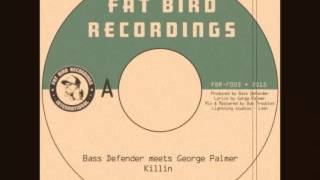 BassDefender Meets George Palmer - Killin + Dub