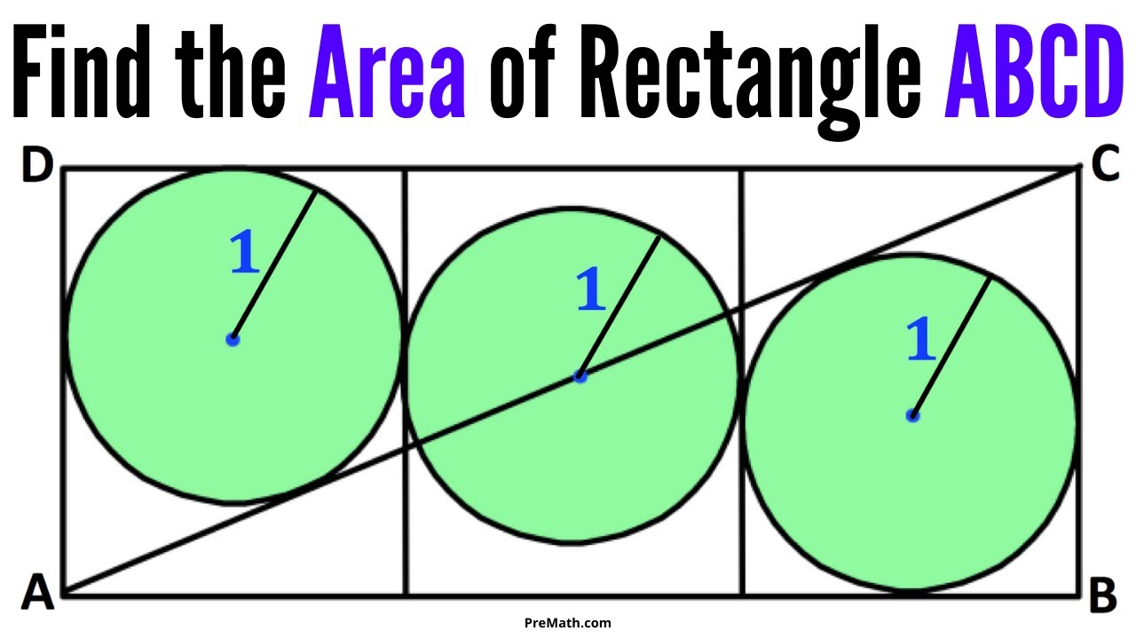 Find The Area Of Rectangle ABCD If The Circles Have A Radius Of 1 ...