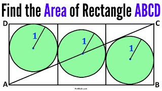 Find the Area of Rectangle ABCD if the Circles have a Radius of 1 - Quick & Easy Explanation