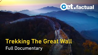 Trekking the Great Wall - China Documentary