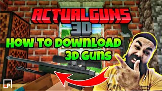 How to get 3D Guns Mod in Minecraft pe (MCPE) | Like Chapati Hindustani gamer | Best 3D Guns