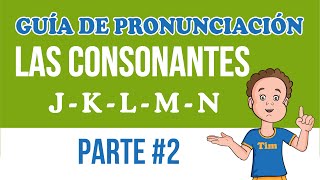 ✏ Lección 6 - Guía de pronunciación de las consonantes Parte 2.