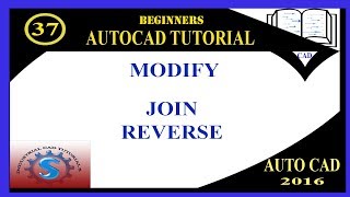 JOIN || REVERSE MODIFY 2D COMMANDS || BASIC TUTORIALS FOR BEGINNERS || AUTO-CAD 2016