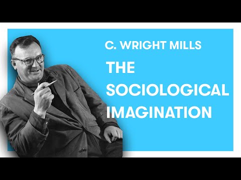What do you think C Wright Mills meant when he said that to be a sociologist one had to develop a sociological imagination?