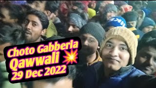 Choto Gabberia Qawwali 29 December 2022💥| Happy New Year 2023 Advance Love You All 💝