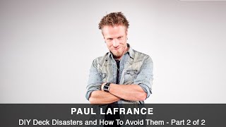 Ep. 1.6 - Common DIY Deck Disasters with Paul Lafrance Part 2 of 2