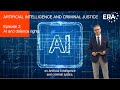 Artificial Intelligence and Criminal Justice: Ep. 2 - AI and Defence Rights