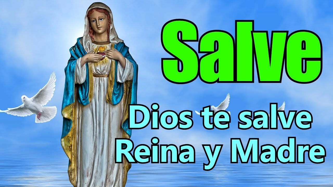Dios Te Salve Reina Y Madre Letra Dusolapan Dios Te Salve Reina Y Madre Letra Dusolapan
