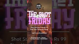 TGIF at The Shot Station: where the drinks flow \u0026 the vibes are unbeatable. The best pub around KTM