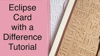 Eclipse Card with a difference - Embossed Eclipse Technique