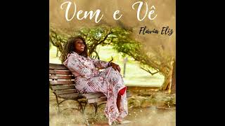 Vem e Vê - Flávia Eliz