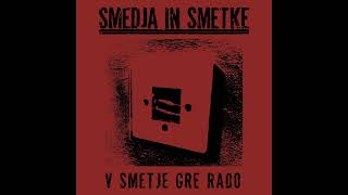 Smedja in Smetke - V smetje gre rado [2021 Grindviolence]