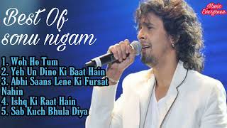Best of Sonu Nigam  2022 - Hit Songs - Evergreen Hindi Songs of Sonu Nigam | Romantic Hit Songs 2022
