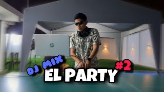 DJ MIX - EL PARTY #2 (Se me Olvida, Doblexxo, Brickell, Old School, Blue Berries) #DJ Flesher 2024