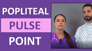 Popliteal Pulse Point Palpation, Location, and Assessment Nursing