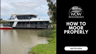 How to Moor Properly | Wow Houseboats