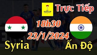 Soi kèo trực tiếp Syria vs Ấn Độ - 18h30 Ngày 23/1/2024 - Asian Cup 2023