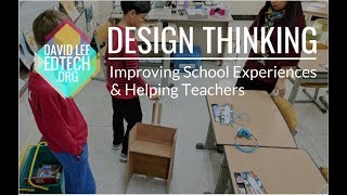 Improving School Experiences with Design Thinking