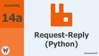 RabbitMQ- Tutorial 14a - Request Response Pattern Implementation in Python