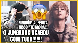 ACABOU TUDOOOO!!! O JUNGKOOK SOLTOU A BOMBA!! SUPEROU TUDO COM ISSO! + JIN