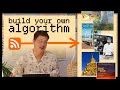 Build your own algorithm with RSS