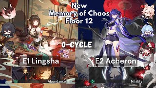 (True 0-Cycle) | Who need DPS ? E1S1 Lingsha \u0026 E2S1 Acheron Hypercarry | Memory of Chaos 12 Showcase