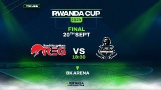 #RWANDACUP24 WOMEN 🏆 FINAL GAME : REG W BBC vs APR W BBC