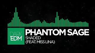 Phantom Sage - Shaded (feat. Miss Lina) [Another new stars test]