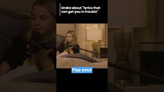 Drake About Lyrics in Songs That Can Get You in Trouble!