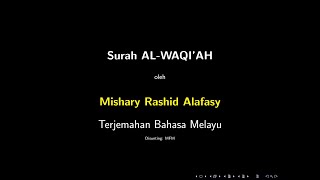 Surah AL-WAQI’AH - Mishary Rashid Al Falasy - Terjemahan Bahasa Melayu