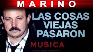 Marino - Las Cosas Viejas Pasaron (musica)
