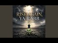 Rise Again, Ya Rabb