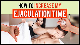 How Can I Increase My Ejaculation Time Stamina Last Longer In Bed Fast📈💑⏳😲