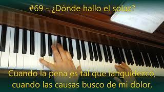 69 ¿Dónde hallo el solaz? - Versión Simplificada (Instrumental - Piano - Karaoke)