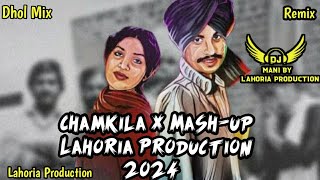 Chamkila X Amarjot X Punjabi Mashup Lahoria Production l New Punjabi Song Remix 2024