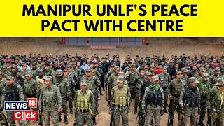 Manipur's Oldest Militant Group UNLF Signs Peace Pact With Indian Government | N18v | News18