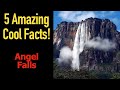 5 Fascinating Facts About Angel Falls