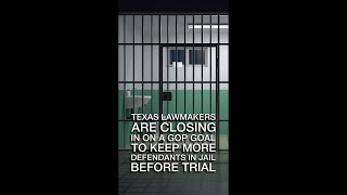 Lawmakers close in on Texas GOP goal of keeping defendants in jail