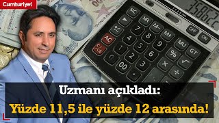 Yüzde 11,5 ile yüzde 12 arasında! Uzmanı açıkladı: Memur zammı ne kadar olacak?