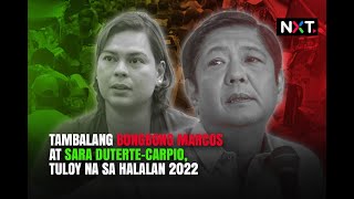 Tambalang Bongbong Marcos at Sara Duterte-Carpio, tuloy na sa Halalan 2022 | NXT